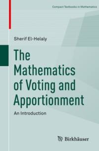 The Mathematics of Voting and Apportionment av Sherif El-Helaly