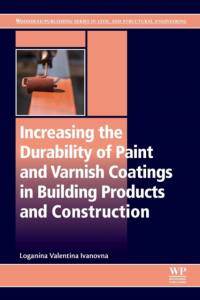 Increasing the Durability of Paint and Varnish Coatings in Building Products and Construction av Loganina Valentina (Doctor of Technical Sciences