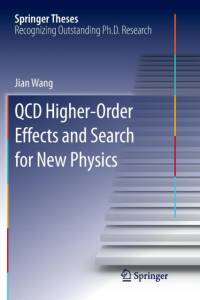 QCD Higher-Order Effects and Search for New Physics av Jian Wang