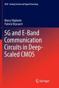 5G and E-Band Communication Circuits in Deep-Scaled CMOS av Patrick Reynaert