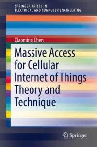 Massive Access for Cellular Internet of Things Theory and Technique av Xiaoming Chen