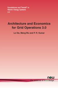 Architecture and Economics for Grid Operation 3.0 av Le Xie