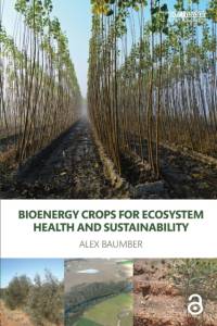 Bioenergy Crops for Ecosystem Health and Sustainability av Alex (University of Technology Sydney Baumber