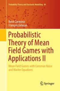 Probabilistic Theory of Mean Field Games with Applications II av Rene Carmona