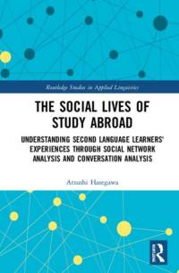 The Social Lives of Study Abroad av Atsushi Hasegawa