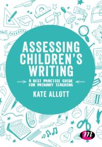 Assessing Children's Writing av Kate (York St John University Allott