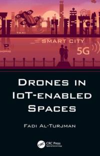 Drones in IoT-enabled Spaces av Fadi (Near East University Al-Turjman
