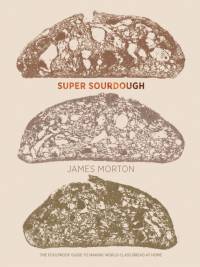 Super Sourdough av James Morton