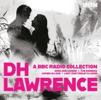 D. H. Lawrence: A BBC Radio Collection av D.H. Lawrence