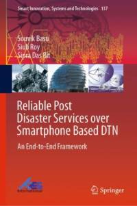 Reliable Post Disaster Services over Smartphone Based DTN av Souvik Basu