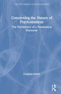 Concerning the Nature of Psychoanalysis av Gregorio Kohon