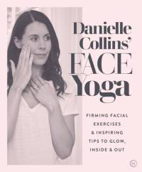 Danielle Collins' Face Yoga av Danielle Collins