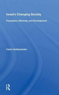 Israel's Changing Society av Calvin Goldscheider