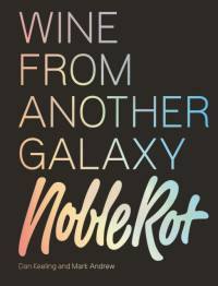 The Noble Rot Book: Wine from Another Galaxy av Dan Keeling