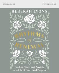 Rhythms of Renewal Bible Study Guide av Rebekah Lyons