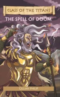 Reading Planet - Class of the Titans: The Spell of Doom - Level 8: Fiction (Supernova) av Gillian Philip