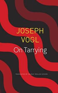 On Tarrying av Joseph Vogl