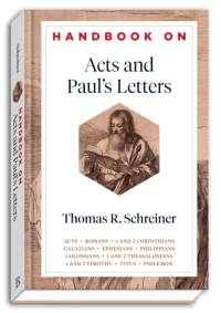 Handbook on Acts and Paul`s Letters av Thomas R. Schreiner
