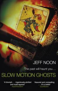 Slow Motion Ghosts av Jeff Noon