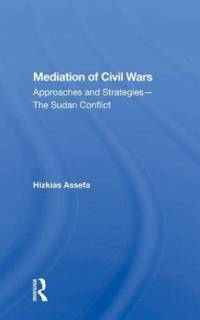 Mediation Of Civil Wars av Hizkias Assefa