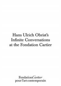 Hans Ulrich Obrist, Infinite Conversations av Hans Ulrich Obrist