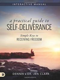 Practical Guide To Self-Deliverance, A av Dennis Clark