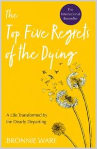 Top Five Regrets of the Dying av Bronnie Ware