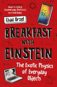 Breakfast with Einstein av Chad Orzel