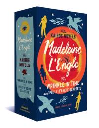 Madeleine L'Engle: The Kairos Novels: The Wrinkle in Time and Polly O'Keefe  Quartets av Madeleine L'Engle