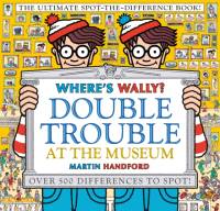 Where's Wally? Double Trouble at the Museum: The Ultimate Spot-the-Difference Book! av Martin Handford