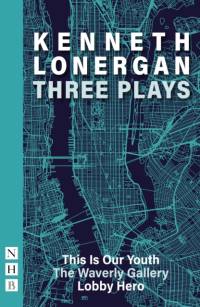 Kenneth Lonergan: Three Plays av Kenneth Lonergan