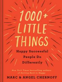 1000+ Little Things Happy Successful People Do Differently av Marc Chernoff