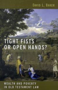 Tight Fists or Open Hands? av David L. Baker