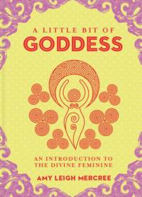Little Bit of Goddess, A av Amy Leigh Mercree