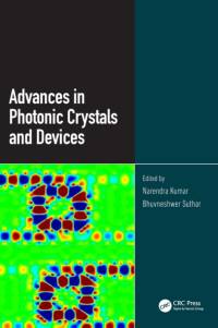 Advances in Photonic Crystals and Devices av Narendra Kumar