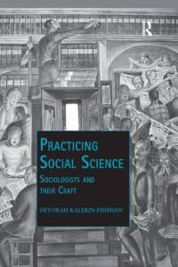 Practicing Social Science av Devorah Kalekin-Fishman