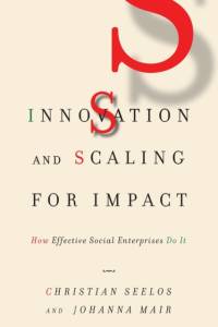 Innovation and Scaling for Impact av Christian Seelos