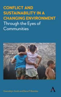 Conflict and Sustainability in a Changing Environment av Gwendolyn Smith