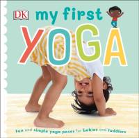 My First Yoga av DK