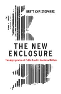 The New Enclosure av Brett Christophers