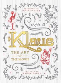 Klaus: The Art of the Movie av Ramin Zahed