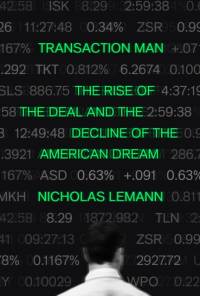Transaction Man av Nicholas Lemann