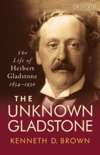 The Unknown Gladstone av Kenneth D. (Queen's University Brown
