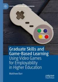 Graduate Skills and Game-Based Learning av Matthew Barr