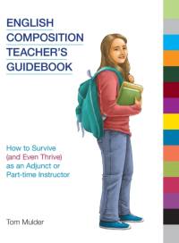 English Composition Teacher's Guidebook av Tom Mulder