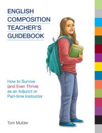 English Composition Teacher's Guidebook av Tom Mulder