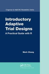 Introductory Adaptive Trial Designs av Mark Chang