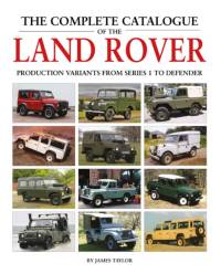 The Complete Catalogue of the Land Rover av James Taylor