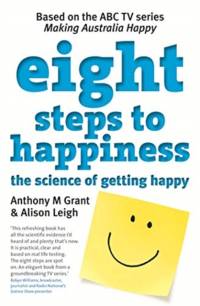 Eight Steps To Happiness av Anthony M. Grant