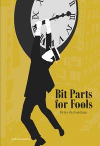 Bit Parts for Fools av Peter Richardson